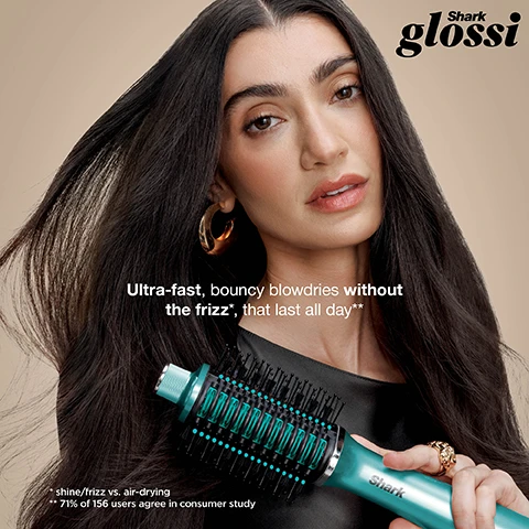Image 2 - A woman with long, dark, voluminous hair, wearing a dark top and a gold earring, holds a teal Shark hair styling brush to her head. Visible text includes Shark glossi, Ultra-fast, bouncy blowdries without the frizz*, that last all day**, * shine/frizz vs. air-drying, ** 71% of 156 users agree in consumer study, and Shark on the tool. Image 3 - A persons dark hair is being styled by a teal Shark round brush with blue indicator dots, alongside a teal circular icon reading GLOSS 24 HR glossy shine LOCK, and text stating Gloss Lock reduces frizz** for a smooth finish on any hair type, for a long lasting 24-hour glossy shine*, with footnotes * 71% of 156 users agree in consumer study **shine/frizz vs. air-drying. Image 4 - A woman with long, dark, straight hair blowing across her face looks directly forward, next to text that reads NO HEAT DAMAGE Smart heat-controlled ceramic + air technology measures temperature 1000x per second and continuously regulates for wet-to-dry styling, never exceeding 150°C* *In wet-to-dry mode. Image 5 - A split image features a woman demonstrating a teal Shark hair styling brush; the left panel, titled Wet Mode, shows her using the brush on damp, wavy hair with text Thoroughly dry and style slightly damp hair for all-day shine and gloss*, while the right panel, titled Dry Mode, shows her styling straight, dry hair with text Lock in high-shine without the frizz** with heat-controlled ceramic plates on dry hair, and fine print at the bottom states *71% of 156 users agree in consumer study **shine/frizz vs. air-drying. Image 6 - The image is a split screen showing two women with long dark hair, illustrating different hair styling modes; the left side shows a woman with straight hair and the text Wet Mode Stretch & Volumise, Dry Mode Shape & Smooth, while the right side shows a woman with wavy hair and the text Wet Mode Dry & Smooth, Dry Mode Restyle & Gloss. Image 7 - A split image shows a woman with voluminous dark curly hair on the left and the same woman with smooth, straight, shiny dark hair on the right, with text Shark glösi Smooth, high-shine finish from root-to-tip on curly, coily and colour-treated hair. BEFORE THE GLOSSI EFFECT. Image 8 - A side-by-side comparison image shows a woman with dark, wavy hair on the left labeled BEFORE, and the same woman with smooth, glossy, straightened hair on the right labeled THE GLOSSI EFFECT, with text Shark glössi Glossy, bouncy blowdries that last all day* on wet or dry hair. and * 71% of 156 users agree in consumer study. Image 9 - A split image demonstrates using a teal hair styling brush; on the left, a person rotates hair inward forming a C-curl shown in an inset, with text Rotate inward for a C-curl; on the right, the person rotates hair outward creating flipped out ends shown in an inset, with text Rotate outward to create flipped out ends. Image 10 - A close-up of a teal hair styling tool displays its controls with descriptive labels pointing to features: AIRFLOW CONTROL, TEMPERATURE CONTROL, Toggle airflow & temp settings for wet-to-dry or dry hair styling, WET MODE shown with a water droplet icon, DRY MODE with a steam icon, FILTER COVER, Clean filter regularly. Slide cover down & wipe with a dry cloth or clean toothbrush, and *shine/frizz vs. air-drying. Image 11 - A cutaway diagram of a teal and black hair styling brush barrel highlights its features: STYLER TIP assists with engaging bristles to grip the hair during styling for better control; PROTECTION GUARD enables comfortable styling near the root; INTEGRATED FINE COMB; NATURAL AND SYNTHETIC BRISTLES help grip, smooth, and reduce frizz* while styling; HEAT-CONTROLLED CERAMIC PLATES are innovative hot ceramic plates that effortlessly glide and smooth hair with each pass for a salon-quality finish and even heat distribution; with an asterisk note *shine/frizz vs. air-drying. Image 12 - A blonde-haired person is seen from the shoulders up, holding a teal round brush hair styler to lift a section of hair at the roots to create volume, with the visible text VOLUMISING TIPS 1 Start with damp, detangled hair. 2 Flip hair upside down and use bristles to brush downward until hair is mostly dry. 3 Divide hair into small sections. Position bristles under a small section of hair at the roots. Rotate styler UP and AWAY. and the Shark glossi logo. Image 13 - A person styles their long, dark, straight hair with a teal Shark Glossi hair styler, guiding it through a section of hair from root to tip, with dotted turquoise lines indicating the path, alongside the text SHINE-BOOSTING TIPS 1 Divide detangled hair into small sections. Position ceramic plates under a small section of hair, at the roots. 2 Slightly rotate the styler to grip hair with the bristles. Guide the styler through the hair, ensuring the hair passes through the ceramic plates. 3 Use the same technique with DRY MODE to maximize shine. Turn down the airflow to reduce frizz*. The styler also displays the Shark logo, and a footnote reads * shine / frizz vs. air-drying. Image 14 - A woman with long dark hair uses a teal and black hair styler on a section of her hair, with visible text Shark glösi, AMP UP YOUR BOUNCE & BODY, and instructions: 1. Position ceramic plates under a small section of detangled hair, at the roots, and rotate the styler outward. 2. While guiding the styler through the hair, gently unravel the hair from the brush by twisting under the section as you pull away from the root. 3. At the ends, continuously rotate inward or outward ensuring hair passes through ceramic plates until achieving the desired shape.