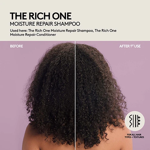 Image 1 - A split image shows the back of a person with dark, curly hair; the left side labeled BEFORE has frizzy, less defined curls, while the right side labeled AFTER 1ST USE has more defined, less frizzy curls, with text that reads THE RICH ONE MOISTURE REPAIR SHAMPOO, Used here: The Rich One Moisture Repair Shampoo, The Rich One Moisture Repair Conditioner, and FOR ALL HAIR TYPES + TEXTURES. Image 2 - A split image shows the back of a womans reddish-blonde hair against a purple background, with the left side labelled BEFORE displaying frizzy hair and the right side labelled AFTER 1ST USE displaying smoother hair, alongside text that reads THE RICH ONE MOISTURE REPAIR SHAMPOO Used here: The Rich One Moisture Repair Shampoo, The Rich One Moisture Repair Conditioner, and a circle containing hair texture icons with the text FOR ALL HAIR TYPES + TEXTURES. Image 3 - A split image shows a persons dark, curly hair before and after using a product, with the left side showing frizzy hair labeled BEFORE and the right side showing more defined, less frizzy curls labeled AFTER 1ST USE, accompanied by text reading THE RICH ONE MOISTURE REPAIR SHAMPOO, Used here: The Rich One Moisture Repair Shampoo, The Richer One Moisture Repair Deep Conditioner, and a graphic with hair texture icons and FOR ALL HAIR TYPES + TEXTURES. Image 4 - A before and after image shows the back of a persons head with curly brown hair, with the left side labeled BEFORE depicting frizzy, less defined hair, and the right side labeled AFTER 1ST USE showing shinier, more defined curls, accompanied by text THE RICH ONE MOISTURE REPAIR SHAMPOO Used here: The Rich One Moisture Repair Shampoo, The Comeback Kid Instant Damage Repair Treatment, and a graphic FOR ALL HAIR TYPES + TEXTURES.