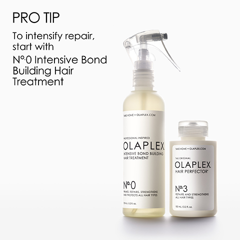 A clear spray bottle of Olaplex N°0 Intensive Bond Building Hair Treatment and an opaque white bottle of Olaplex N°3 Hair Perfector are displayed on a white background, with text PRO TIP To intensify repair, start with N°0 Intensive Bond Building Hair Treatment; the N°0 bottle also contains text including TAKE HOME + OLAPLEX.COM, PROFESSIONAL INSPIRED, PRIMES, REPAIRS, STRENGTHENS AND PROTECTS ALL HAIR TYPES, 155 mL / 5.2 fl. oz.; and the N°3 bottle also contains text including TAKE HOME + OLAPLEX.COM, THE ORIGINAL, REPAIRS AND STRENGTHENS ALL HAIR TYPES, 100 mL / 3.3 fl. oz.