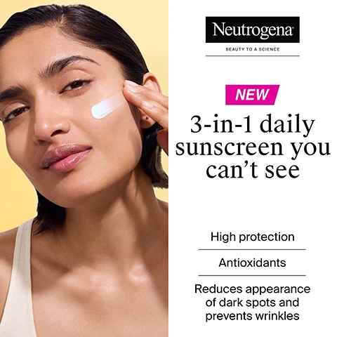 Image 1 - A woman with dark hair applies a white cream to her cheek, next to text that reads Neutrogena, BEAUTY TO A SCIENCE, NEW, 3-in-1 daily sunscreen you cant see, High protection, Antioxidants, Reduces appearance of dark spots and prevents wrinkles. Image 2 - A light blue and white Neutrogena Ultra Sheer Invisible Fluid Sunscreen tube stands on a yellow background with a white cream smear, accompanied by text Ultra light, fast absorbing fluid, Perfect for pre-make up, For daily usage, Invisible on all skin tones, Water and sweat resistant, and text on the tube Neutrogena ULTRA SHEER Invisible Fluid Sunscreen AGE SHIELD™ SPF 50 UVB + UVA Visible Light ANTI-OXIDANT HIGH PROTECTION 50ml. Image 3 - The image shows a series of spheres, some clear and containing smaller yellow spheres, against a light yellow background, with a sun icon next to SPF 50, and text below describing protection types, reading Powered by Helioplex SL™ Technology, Advanced protection with Next Generation UV filters* and Antioxidants, SPF 50, UVB, Long-UVA, Visible light, Pollution, *versus traditional filters. Image 4 - A woman with clear skin and natural makeup rests her hand on her chin, next to text that reads Targets the visible signs of ageing skin, Reduces appearance of dark spots, Evens skin tone, Prevents wrinkles, With NeoGlucosamine®. Image 5 - A young woman with freckles is shown in sunlight next to text that reads: Step 1 Apply generously and evenly to face before sun exposure Step 2 Reapply frequently. Image 6 - The image displays product benefits with icons and text: Gentle on all skin types. Dermatologically tested, Ophthalmologically tested, Hypoallergenic*, Fragrance free, Non-comedogenic. *Formulated to minimise the risk of allergies.