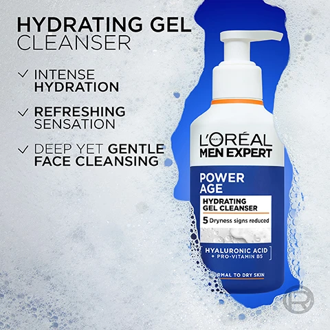 Image 2 - A LOréal Men Expert Power Age Hydrating Gel Cleanser bottle with a pump dispenser is surrounded by bubbles and a blue splash shape, next to text that reads HYDRATING GEL CLEANSER, INTENSE HYDRATION, REFRESHING SENSATION, DEEP YET GENTLE FACE CLEANSING, and the bottle itself has text that reads LORÉAL MEN EXPERT, POWER AGE, HYDRATING GEL CLEANSER, 5 Dryness signs reduced, HYALURONIC ACID + PRO-VITAMIN B5, and NORMAL TO DRY SKIN. Image 3 - A man with a beard wearing a dark blue polo shirt holds up a white and blue bottle of cleanser against a blue background, displaying text LORÉAL PARIS MEN EXPERT, LORÉAL PARIS MEN EXPERT POWER AGE HYDRATING GEL CLEANSER 5 Dryness signs reduced HYALURONIC ACID + PRO-VITAMIN B5 NORMAL TO DRY SKIN, 5 SIGNS OF DRYNESS VISIBLY REDUCED WERE WORTH IT. Image 5 - An image with a dark blue background and translucent bubbles highlights the text Powered by Hyaluronic Acid Intensely Hydrates & Smoothes Skin + Pro-Vitamin B5 Helps Support Skin Hydration & Comfort. Image 6 - A white and blue LOréal Men Expert Power Age pump bottle is partially visible on the left, surrounded by white soap foam against a blue background, with text that reads: PLEASANT ON SKIN WITH A GENTLE FOAM, TESTED UNDER DERMATOLOGICAL CONTROL, SOAP FREE FORMULA, SUITABLE FOR SENSITIVE SKIN, and an R in a circle logo. Image 7 - A man with a beard in a dark polo shirt gently touches his cheek while looking directly at the viewer, with the text Visibly Reduces Signs of Dryness. Image 8 - A LOréal Men Expert Hydrating Routine is displayed with a large white pump bottle of Power Age Hydrating Gel Cleanser and a small blue dropper bottle of Power Age Serum, featuring text that reads HYDRATING ROUTINE 1 CLEANSER LORÉAL MEN EXPERT POWER AGE HYDRATING GEL CLEANSER 5 Dryness signs reduced HYALURONIC ACID + PRO-VITAMIN B5 NORMAL TO DRY SKIN and 2 SERUM LORÉAL MEN EXPERT POWER AGE HYALURONIC ACID. Image 9 - Three LOréal Men Expert cleanser bottles with white pump tops, one green, one orange, and one blue, are shown standing in white foam, displaying the text CHOOSE YOUR CLEANSER, DERMA CONTROL PURIFYING, LORÉAL MEN EXPERT DERMA CONTROL PURIFYING GEL CLEANSER Clean pores, remove excess oil & blemishes 2% SALICYLIC ACID + NIACINAMIDE BLEMISH-PRONE SKIN, HYDRA ENERGETIC ENERGISING, LORÉAL MEN EXPERT HYDRA ENERGETIC ENERGISING GEL CLEANSER 10 Dullness signs reduced VITAMIN C + CERAMIDES FATIGUED & DULL SKIN, POWER AGE HYDRATING, LORÉAL MEN EXPERT POWER AGE HYDRATING GEL CLEANSER 5 Dryness signs reduced HYALURONIC ACID + PRO-VITAMIN B5 NORMAL TO DRY SKIN.