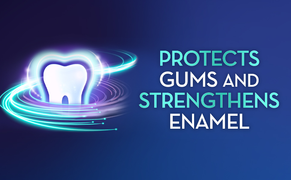 Protects gums and strengthens enamel.