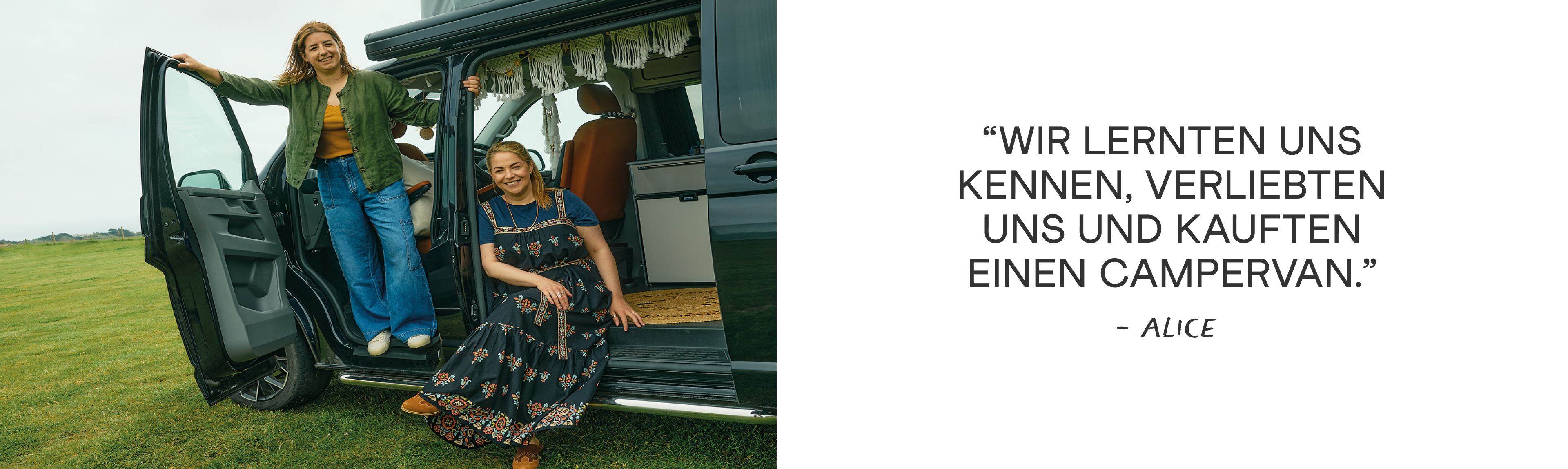 „Wir lernten uns kennen, verliebten uns und kauften einen Campervan.“  - Alice