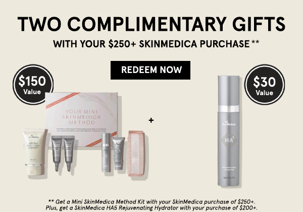 Two complimentary gifts with you 250 SkinMedica purchase