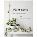 Thames and Hudson Ltd Australia: Plant Style - How to Greenify Your Space