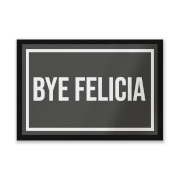 Bye Felicia Entrance Mat