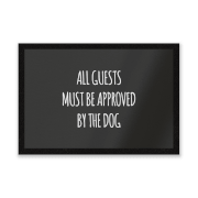 All Guests Must Be Approved By The Dog Entrance Mat
