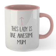 This Lady Is One Awesome Mum Mug - White/Pink