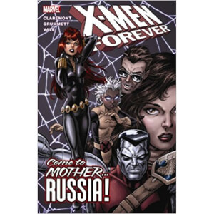 X-men Forever Trade Paperback Vol 03 Come To Mother Russia