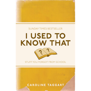 I Used to Know That: Stuff You Forgot From School (Paperback)