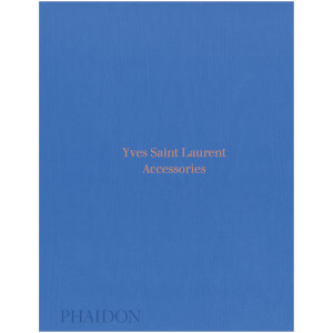 Phaidon Books: Yves Saint Laurent Accessories