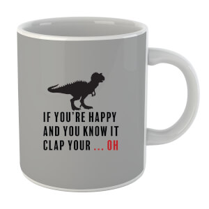 If You're Happy and You Know It Mug