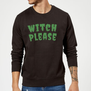 Witch Please Sweatshirt - Black