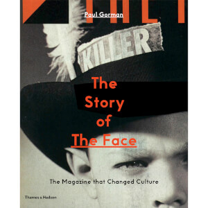 Thames and Hudson Ltd: The Story of the Face - The Magazine That Changed Culture