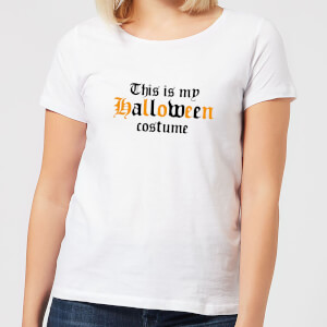 Halloween The Is My Halloween Costume Women's T-Shirt - White