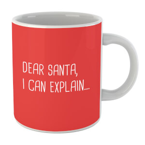 Dear Santa, I Can Explain... Mug