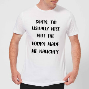 Santa I'm Usually Nice But The Vodka Made Me Naughty Men's Christmas T-Shirt - White