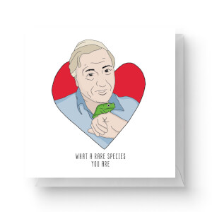 What A Rare Species You Are Square Greetings Card (14.8cm x 14.8cm)