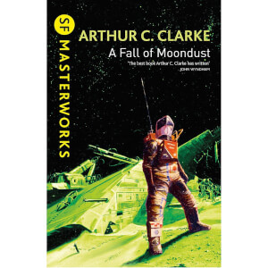 SF Masterworks: A Fall of Moondust by Arthur C. Clark (Paperback)