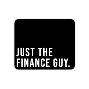 Mouse Mats Just The Finance Guy Mouse Mat