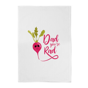 Dad You're Rad Cotton Tea Towel