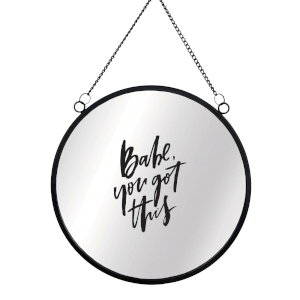 Babe, You Got This Round Mirror & Vinyl Sticker
