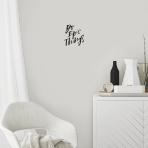 Do Epic Things Wall Art Vinyl