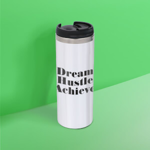 Dream Hustle Achieve Stainless Steel Travel Mug - Metallic Finish