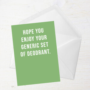 Hope You Enjoy Your Generic Set Of Deodrant Greetings Card