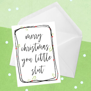 Merry Christmas You Little Shit Boarder Greetings Card