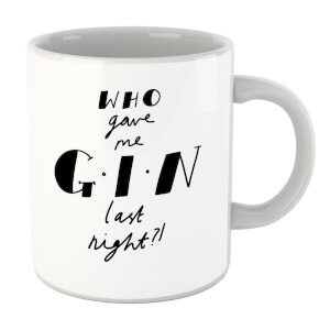 Who Gave Me Gin Last Night? Mug