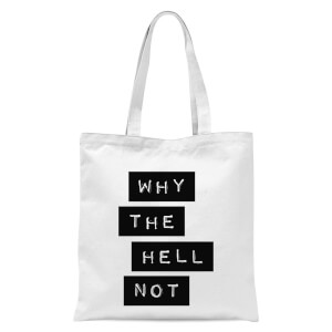 The Motivated Type Why The Hell Not Tote Bag - White