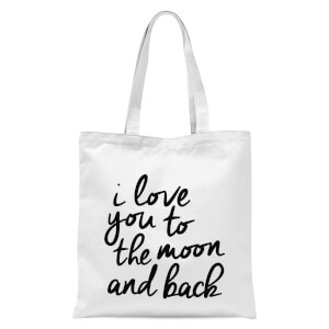 The Motivated Type I Love You To The Moon And Back Tote Bag - White