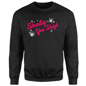 Drag Act Shantay You Sleigh Unisex Sweatshirt - Black