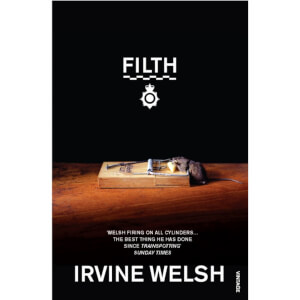 Filth by Irvine Welsh (Paperback)