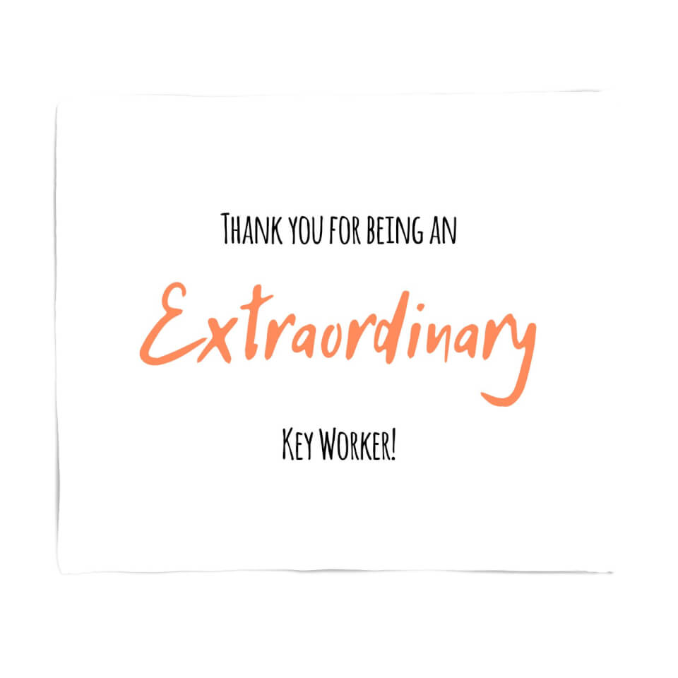 Thank You For Being An Extraordinary Key Worker! Fleece ...