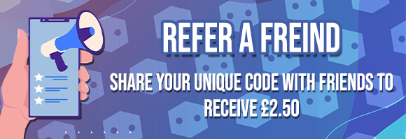 23" 'REFER A FREIND SHAREYOUR UNIQUE CODE WITH ERIENDS TO RECEIVEE2.50 