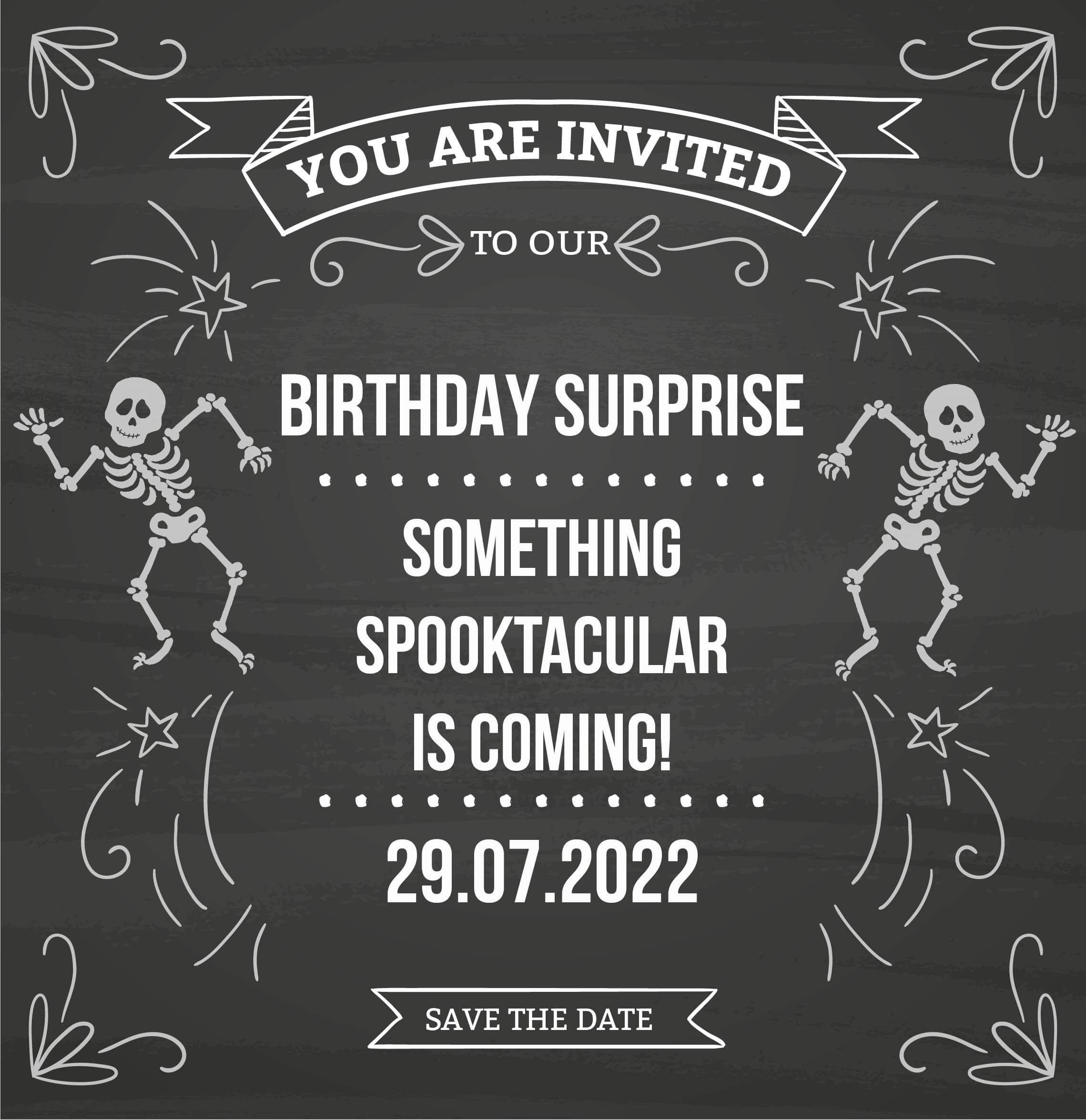 YOU ARE INVITED TO OUR BIRTHDAY SURPRISE SOMETHING SPOOKTACULAR IS COMING! 29.07.2022 SAVE THE DATE  6TOOURD f' P s N A ccccccccccccc 4 ". SOMETHING fq; R y T 3 * LT j* LN RAIY. x @Q 