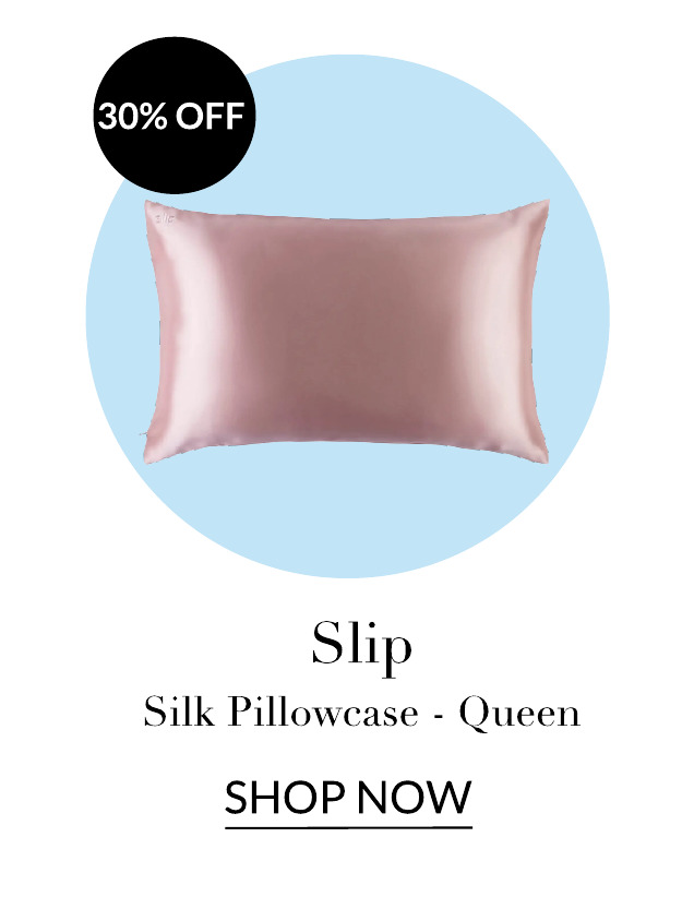 30% OFF Slip Silk Pillowcase - Queen SHOP NOW 