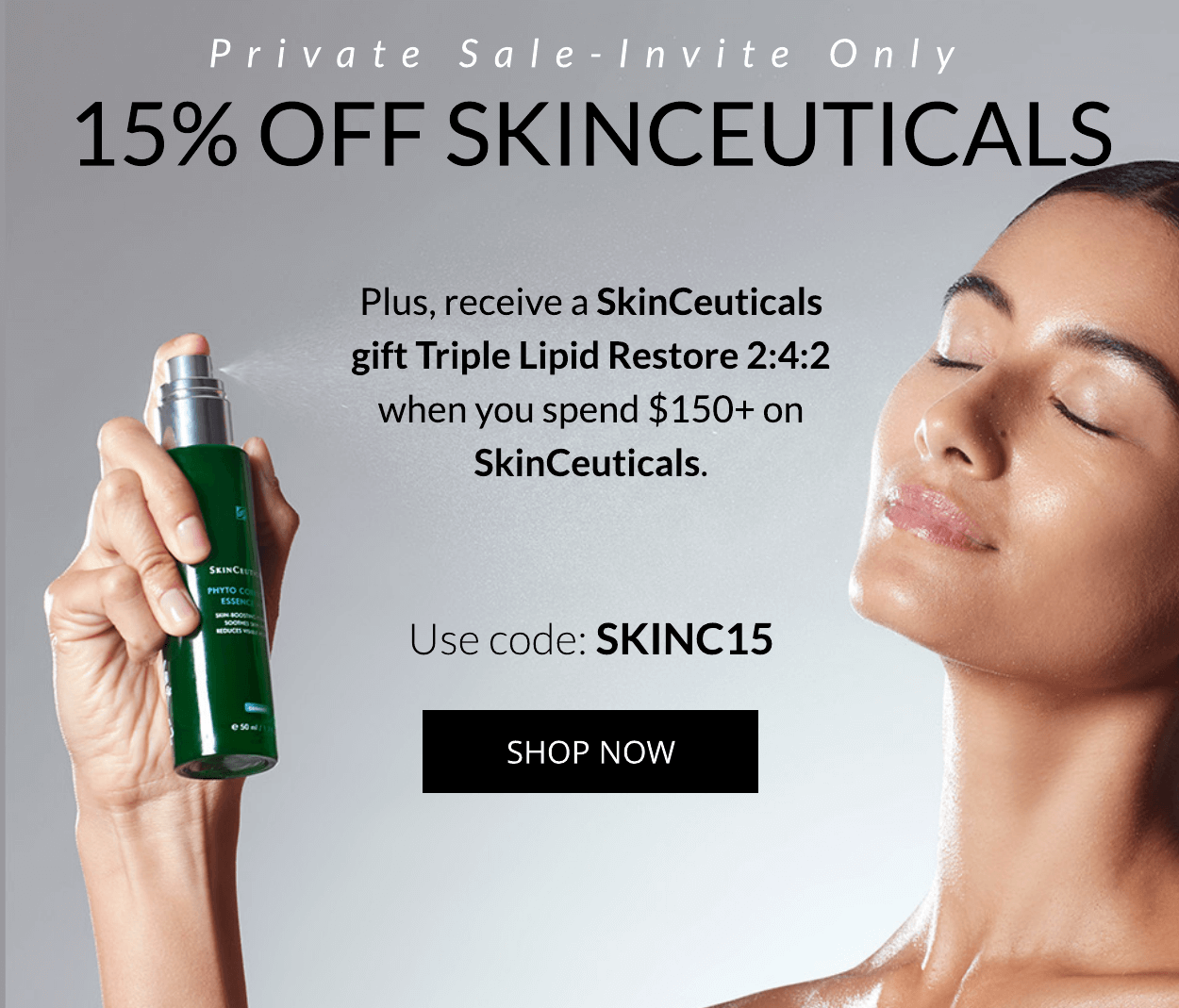 15% OFF SKINCEUTICALS Plus, receive a SkinCeuticals "' gift Triple Lipid Restore 2:4:2 Ce when you spend $150 on SkinCeuticals. Use code: SKINC15 Saela el 