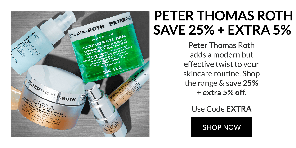 Peter Thomas Roth Save 25% + extra 5%
