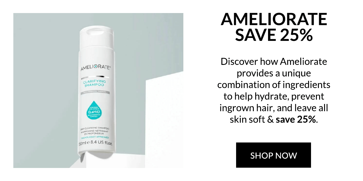 Save 25% on Ameliorate