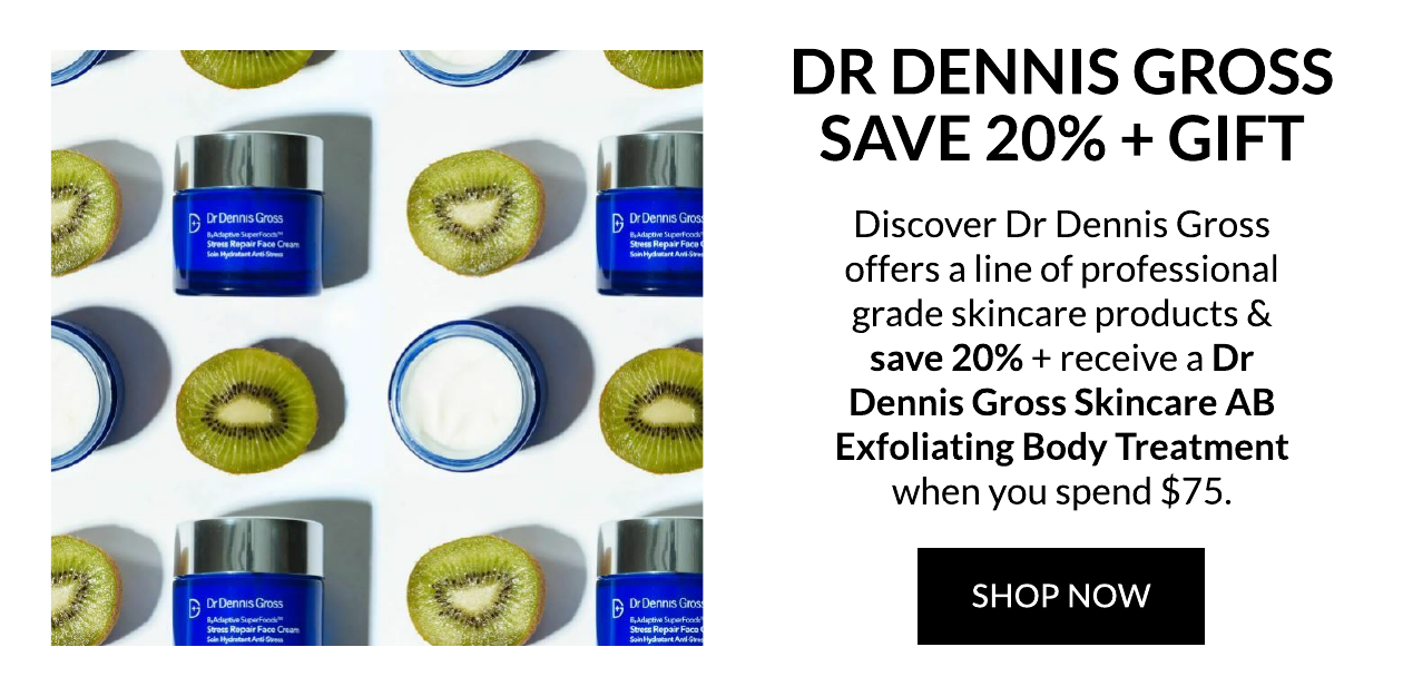 Save 20% + Gift Dr Dennis Gross