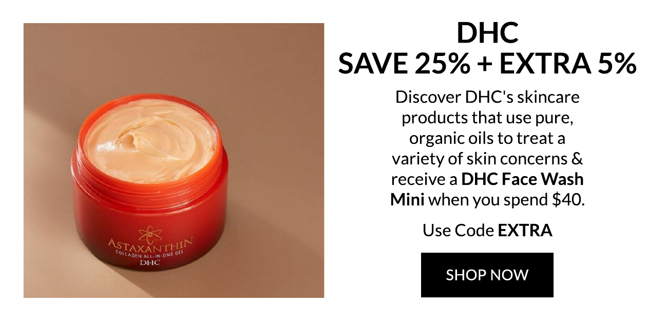 DHC Save 25% + Extra 5%
