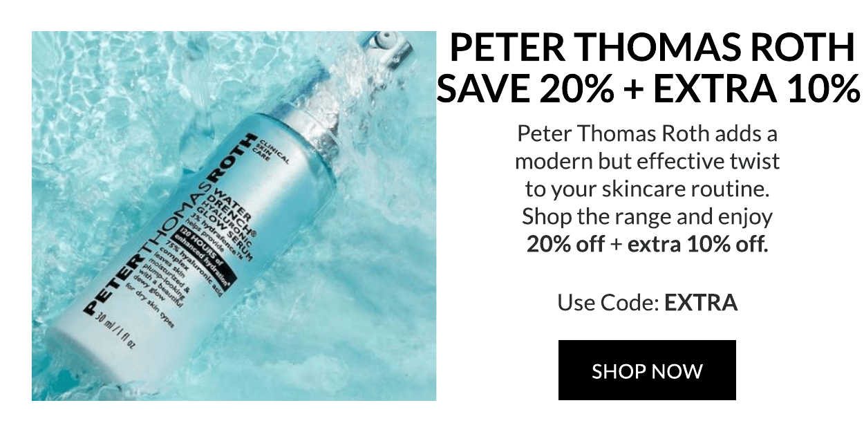 Save 20% + Extra 10% off Peter Thomas Roth