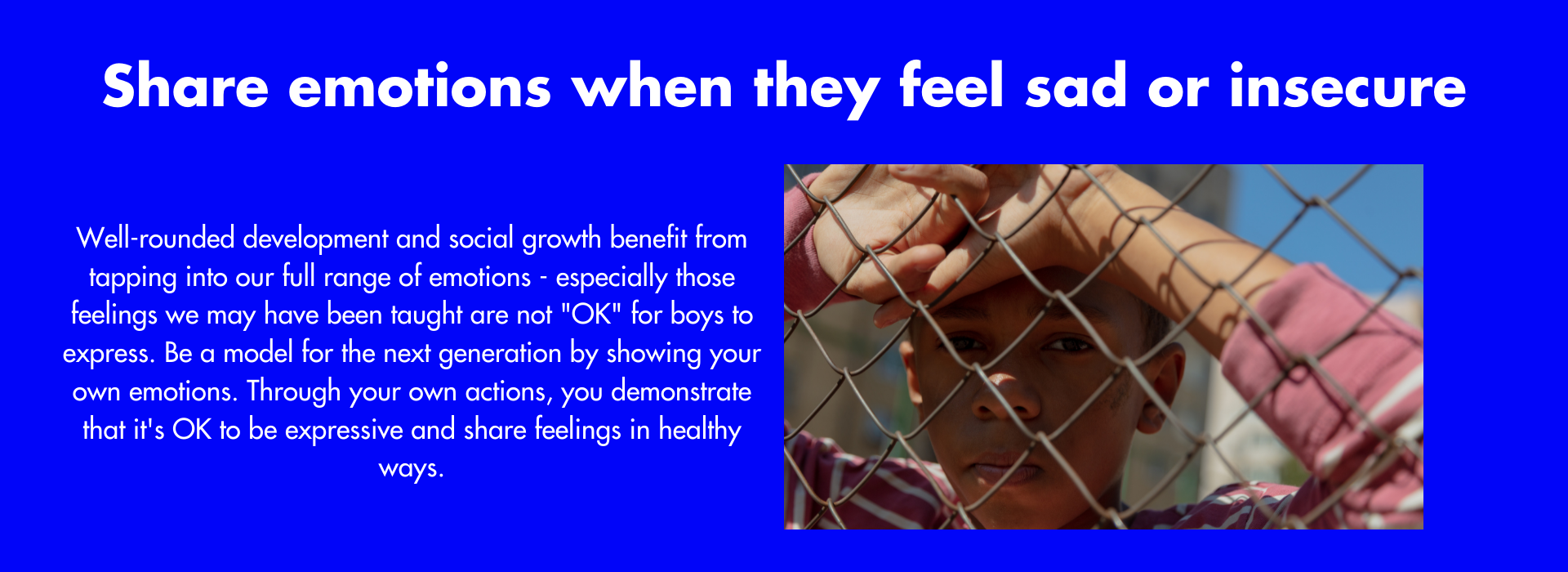 Share emotions when they feel sad or insecure