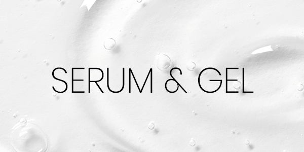 Serum & Gel
