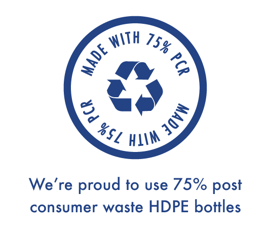 we're proud to use 75% post consumers waste HDPE bottles