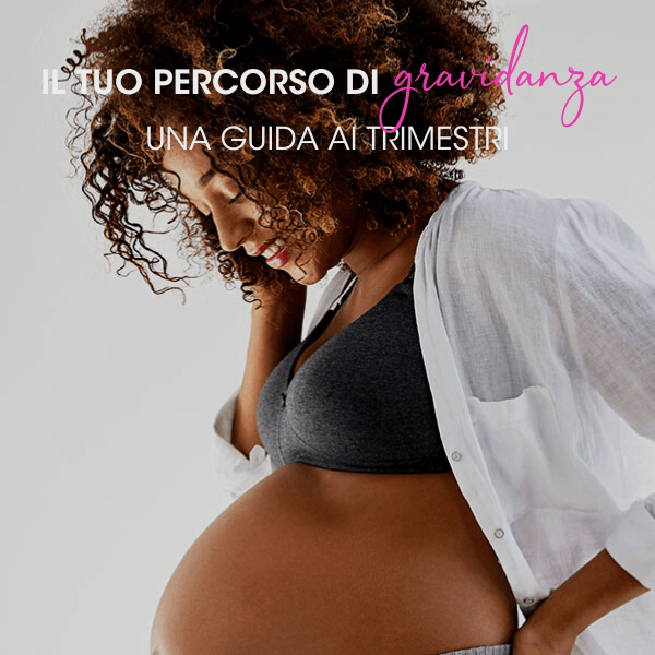 il tuo percorso di gravidanza - una guida ai trimestri