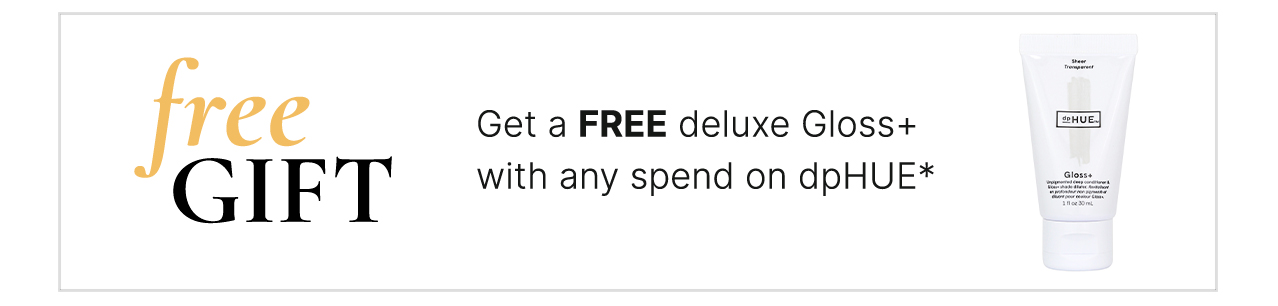 Get a FREE deluxe Gloss+ with any spend on dpHUE*